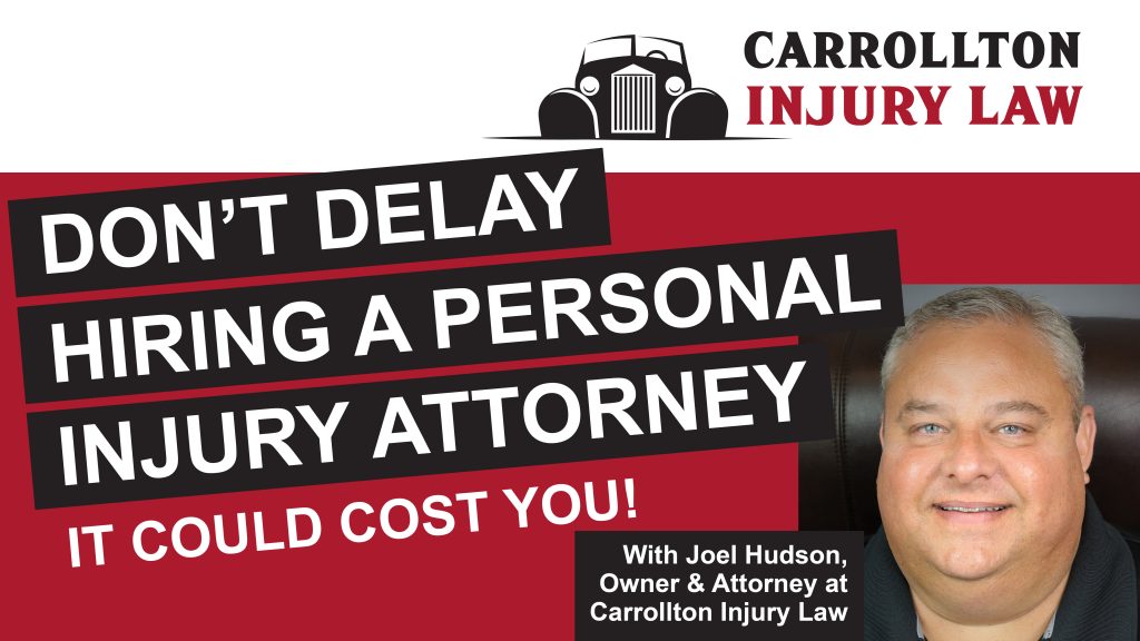 don't delay in hiring a personal injury attorney